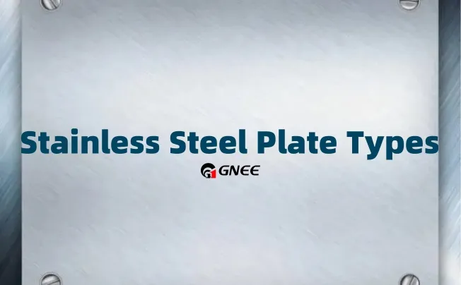 ¿Cuáles son los diferentes tipos de placas de acero inoxidable?